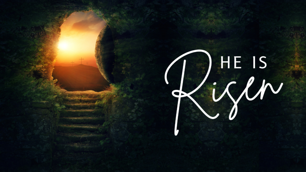 He Is Risen!